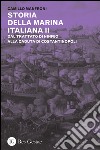 Storia della marina italiana. Vol. 2: Dal trattato di Ninfeo alla caduta di Costantinopoli libro