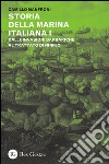 Storia della marina italiana. Vol. 1: Dalle invasioni barbariche al trattato di Ninfeo (400-1261) libro di Manfroni Camillo