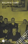 Il patto Hitler-Stalin (1939-1941) libro