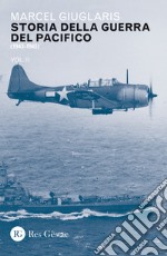 Storia della guerra del Pacifico. Vol. 2: 1943-1945