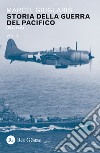 Storia della guerra del Pacifico. Vol. 2: 1943-1945 libro