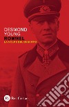 Rommel. La volpe del deserto libro di Young Desmond