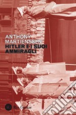 Hitler e i suoi ammiragli libro