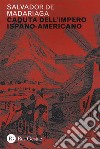 Caduta dell'impero ispano-americano libro