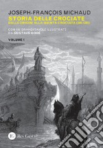 Storia delle crociate. Vol. 1: Dalle origini alla quinta crociata (300-1203)