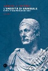L'eredità di Annibale. Vol. 1: Roma e l'Italia prima di Annibale libro di Toynbee Arnold J.