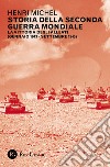 Storia della seconda guerra mondiale. Vol. 2: La vittoria degli Alleati (gennaio 1943-settembre 1945) libro