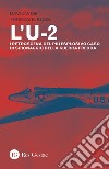 L'U-2. I retroscena del più esplosivo caso di spionaggio della guerra fredda libro