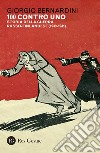 100 contro uno. Storia della guerra russo-finlandese (1939-1941) libro