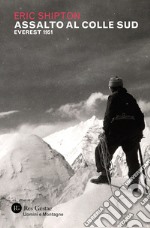 Assalto al colle sud. Everest 1951 libro