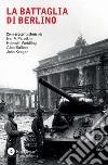 La battaglia di Berlino libro