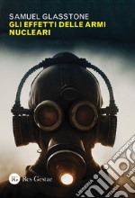 Gli effetti delle armi nucleari libro