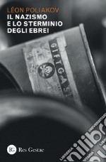 Il nazismo e lo sterminio degli ebrei libro