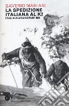 La spedizione italiana al K2. Italia-Karakorum 1954 libro