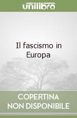 Il fascismo in Europa libro