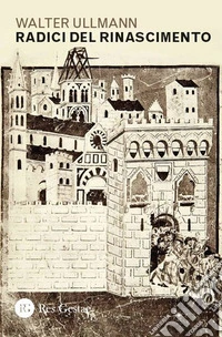 Radici del Rinascimento libro