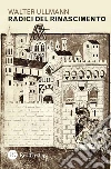 Radici del Rinascimento libro