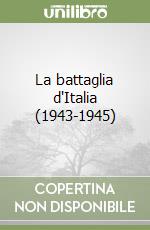 La battaglia d'Italia (1943-1945) libro