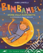 Bimbambel. Storie della buonanotte. Ediz. a colori libro