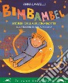 Bimbambel. Storie della buonanotte. Ediz. a colori libro