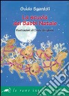 La scuola dei Babbi Natali. Ediz. illustrata libro