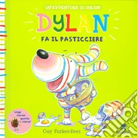 Dylan fa il pasticciere
