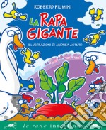 La rapa gigante. Ediz. a colori libro