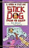 Stick dog sogna un gelato. Il diario di Stick Dog. Vol. 4 libro di Watson Tom