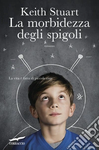 La morbidezza degli spigoli