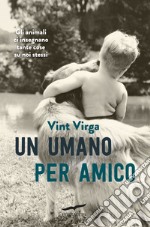 Un umano per amico libro