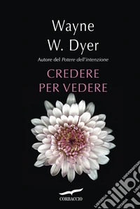 Credere per vedere