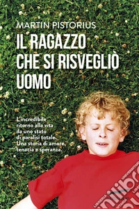 Il ragazzo che si risvegliò uomo libro