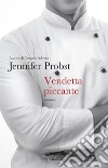 Vendetta piccante libro di Probst Jennifer