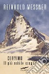 Cervino. Il più nobile scoglio libro