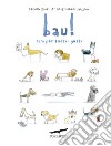 Bau! Cani per tutti i gusti libro