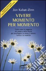 Vivere momento per momento libro