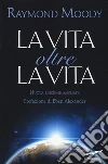 La vita oltre la vita libro
