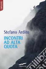 Incontri ad alta quota libro