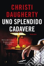 Uno splendido cadavere libro