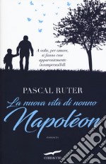 La nuova vita di nonno Napoléon libro