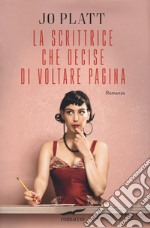 La scrittrice che decise di voltare pagina libro