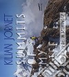 Summits of my life. Sogni e sfide in montagna. Ediz. illustrata libro di Jornet Kilian