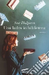 Una ladra in biblioteca libro di Halpern Sue