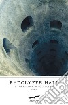 Il pozzo della solitudine libro di Hall Radclyffe