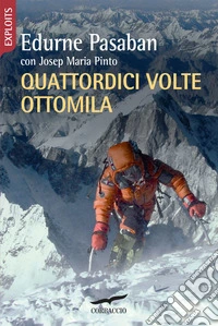 Quattordici volte ottomila libro