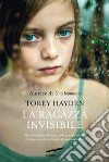 La ragazza invisibile libro di Hayden Torey L.