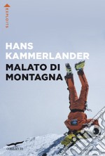 Malato di montagna libro