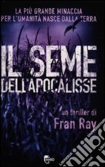 Il seme dell`apocalisse