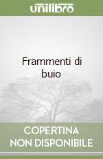 Frammenti di buio libro