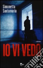 Io vi vedo libro